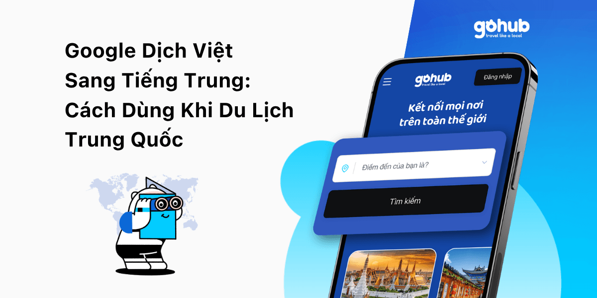 Google Dịch Việt Sang Tiếng Trung: Cách Dùng Khi Du Lịch Trung Quốc
