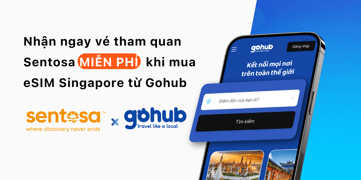 Hot Deals, Cool Trip: Nhận ngay vé tham quan Sentosa MIỄN PHÍ cùng Gohub Singapore eSIM