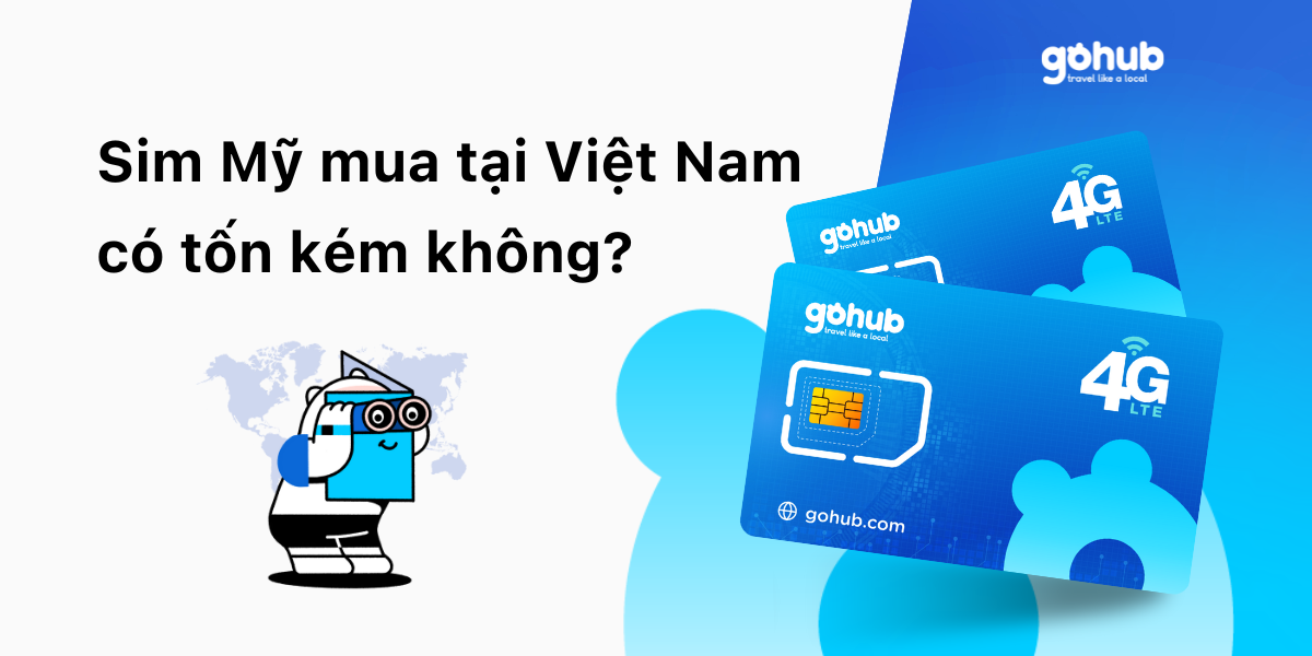 Sim Mỹ mua tại Việt Nam có tốn kém không