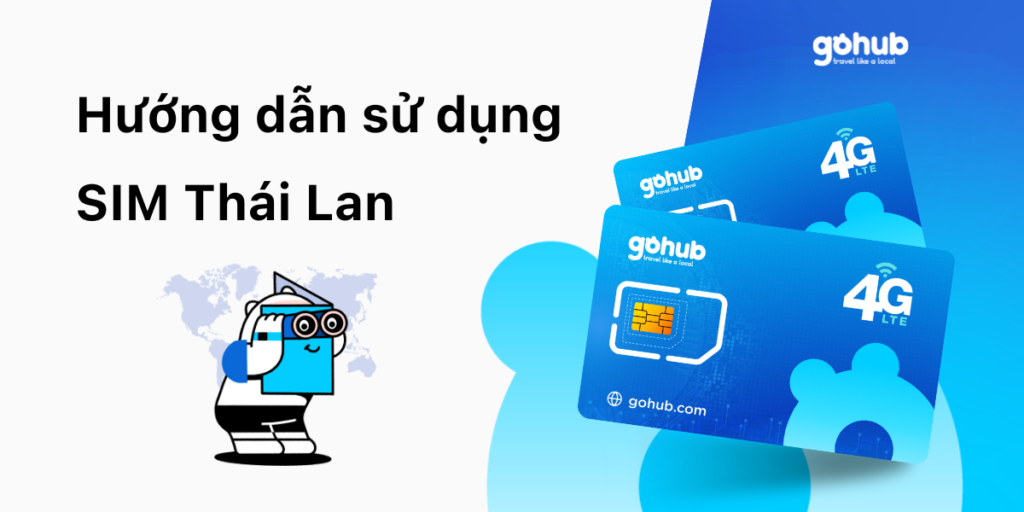Hướng dẫn sử dụng SIM Thái Lan siêu đơn giản và nhanh