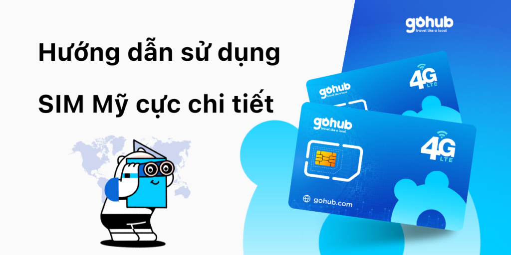 Hướng dẫn sử dụng SIM Mỹ cực chi tiết