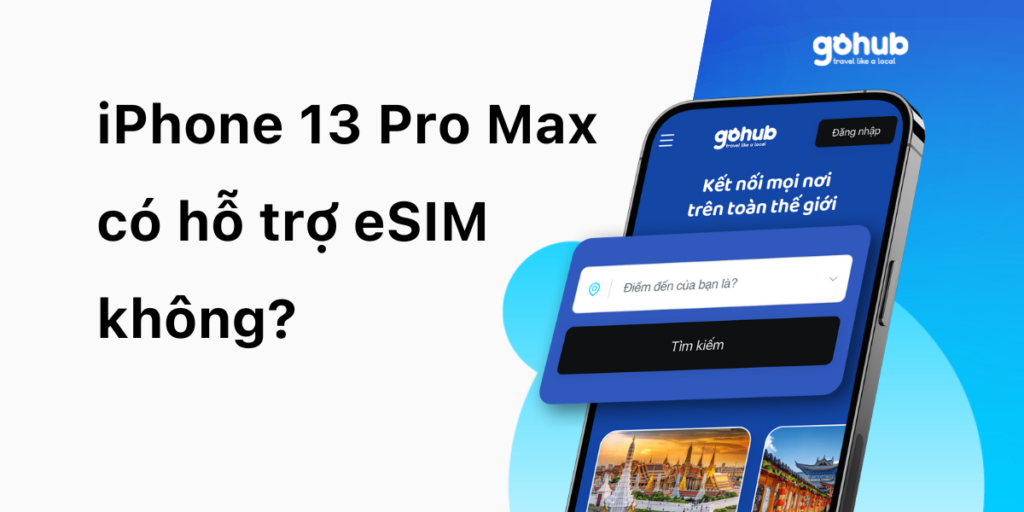 iPhone 13 Pro Max có hỗ trợ eSIM không