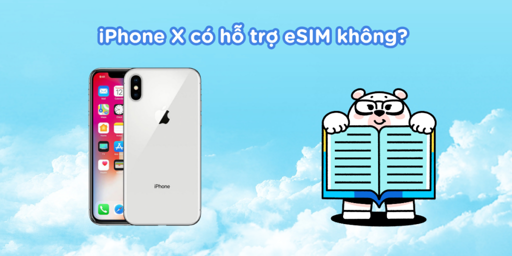 iPhone X có hỗ trợ eSIM không