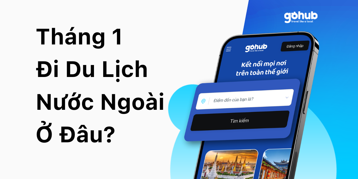 Tháng 1 nên đi Nước Ngoài Ở Đâu