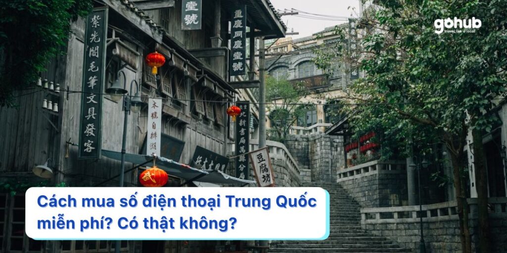 Cách mua số điện thoại Trung Quốc miễn phí