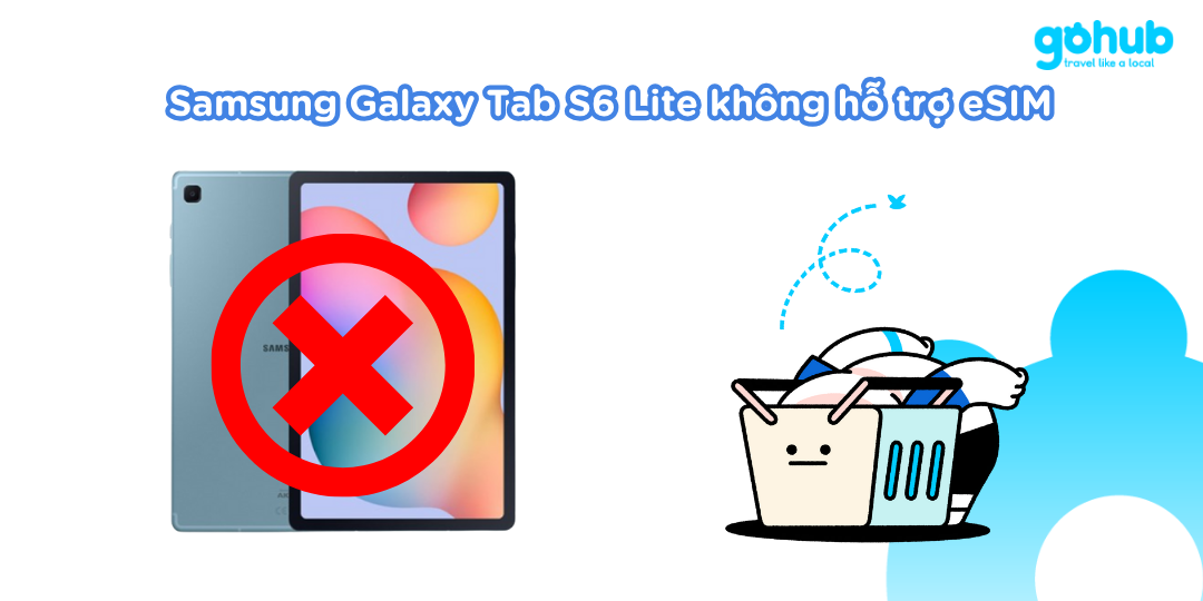 Samsung Galaxy Tab S6 Lite không hỗ trợ eSIM