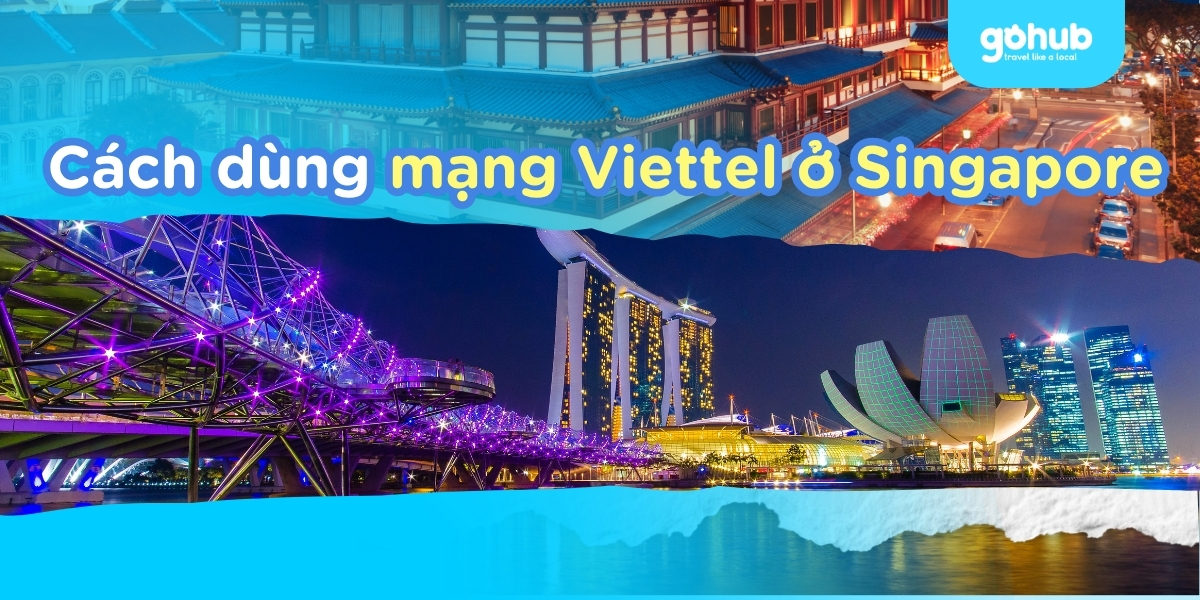 Cách dùng mạng Viettel ở Singapore