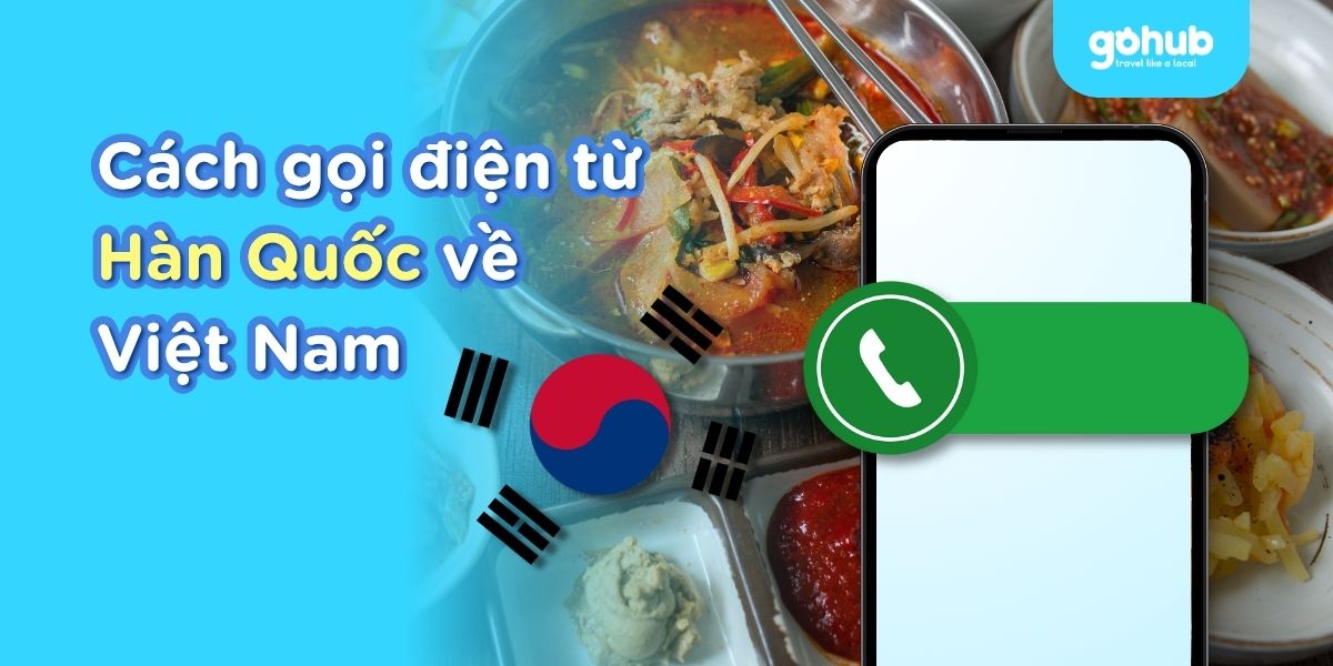 Cách gọi điện từ Hàn Quốc về Việt Nam