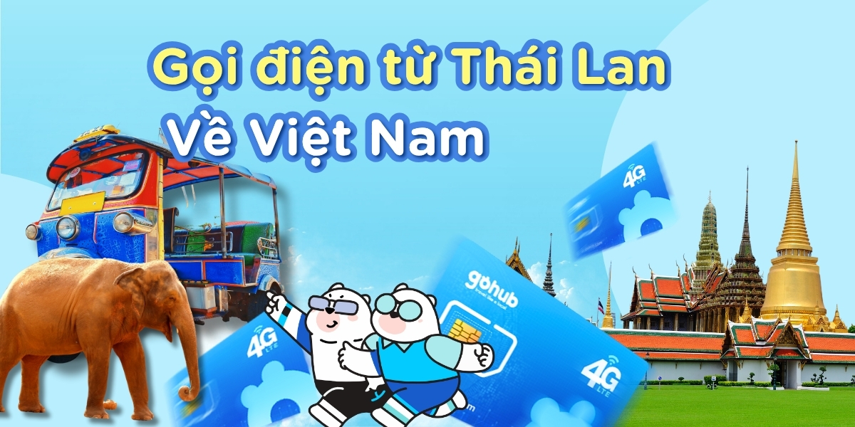 Cách gọi điện từ Thái Lan về Việt Nam