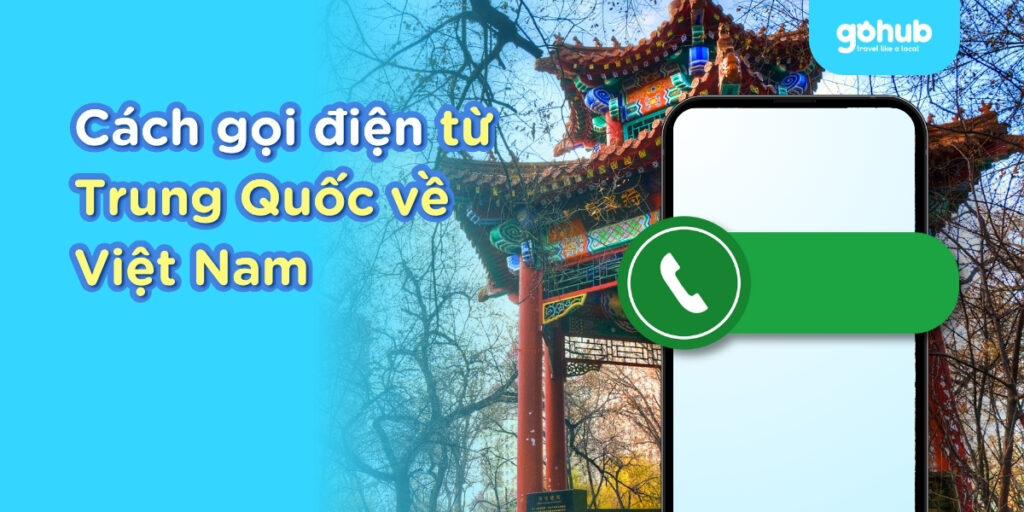 Cách gọi điện từ Trung Quốc về Việt Nam