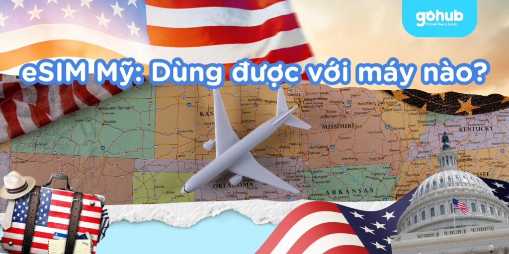 eSIM Mỹ dùng được với máy nào