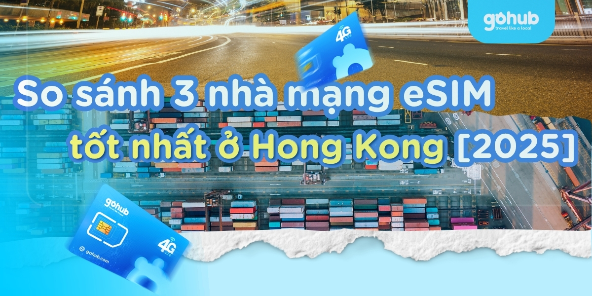 So sánh nhà mạng eSIM Hong Kong
