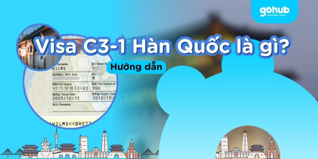 Visa C3-1 Hàn Quốc là gì?