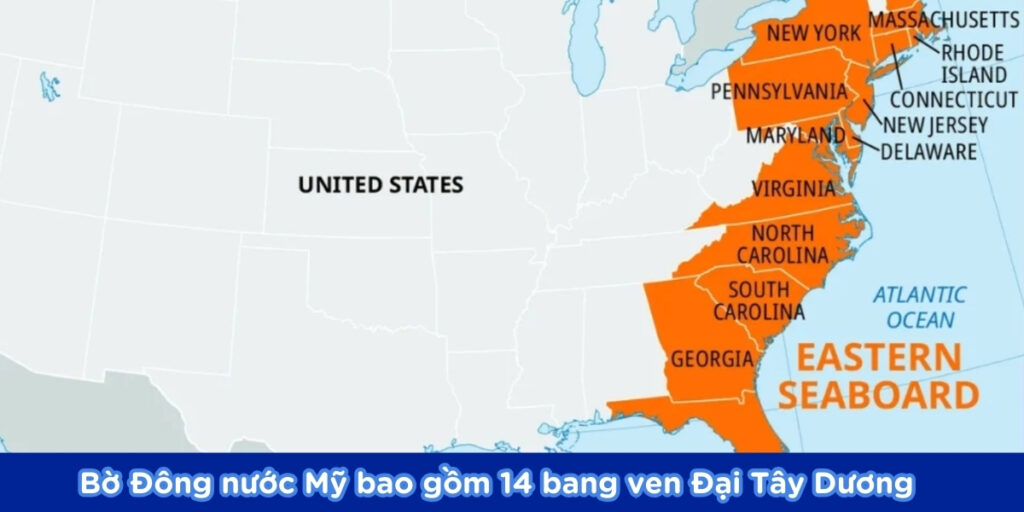 Bờ Đông nước Mỹ bao gồm 14 bang ven Đại Tây Dương