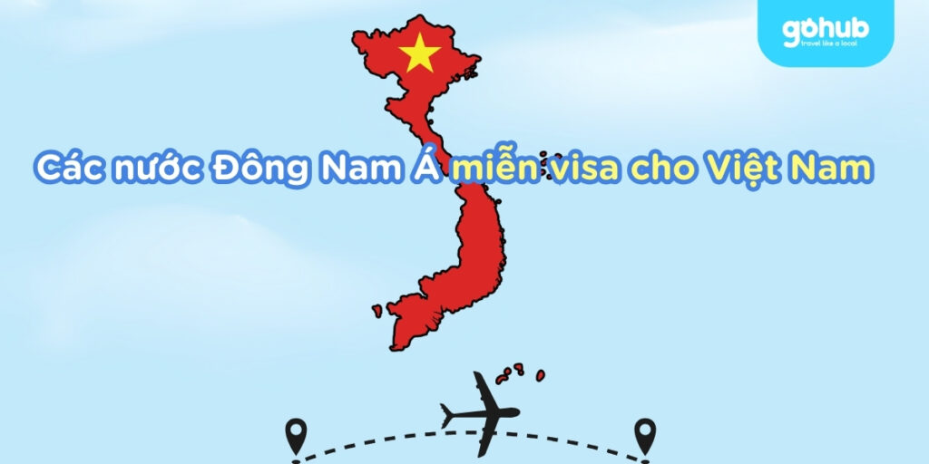 các nước đông nam á miễn visa cho vietnam