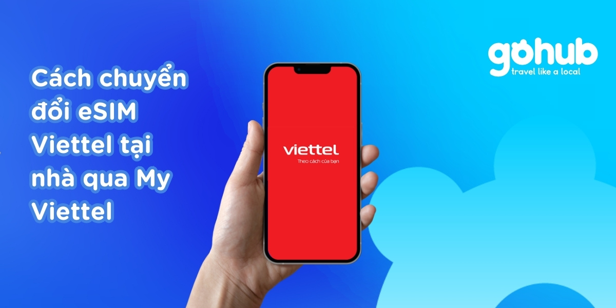 Cách chuyển đổi eSIM Viettel tại nhà qua My Viettel 2025